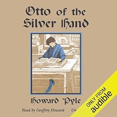 Otto of the Silver Hand Audiolibro Por Howard Pyle arte de portada