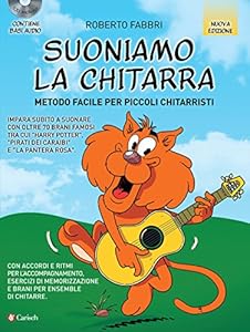 Suoniamo la chitarra. Metodo facile per piccoli chitarristi. Con CD-Audio