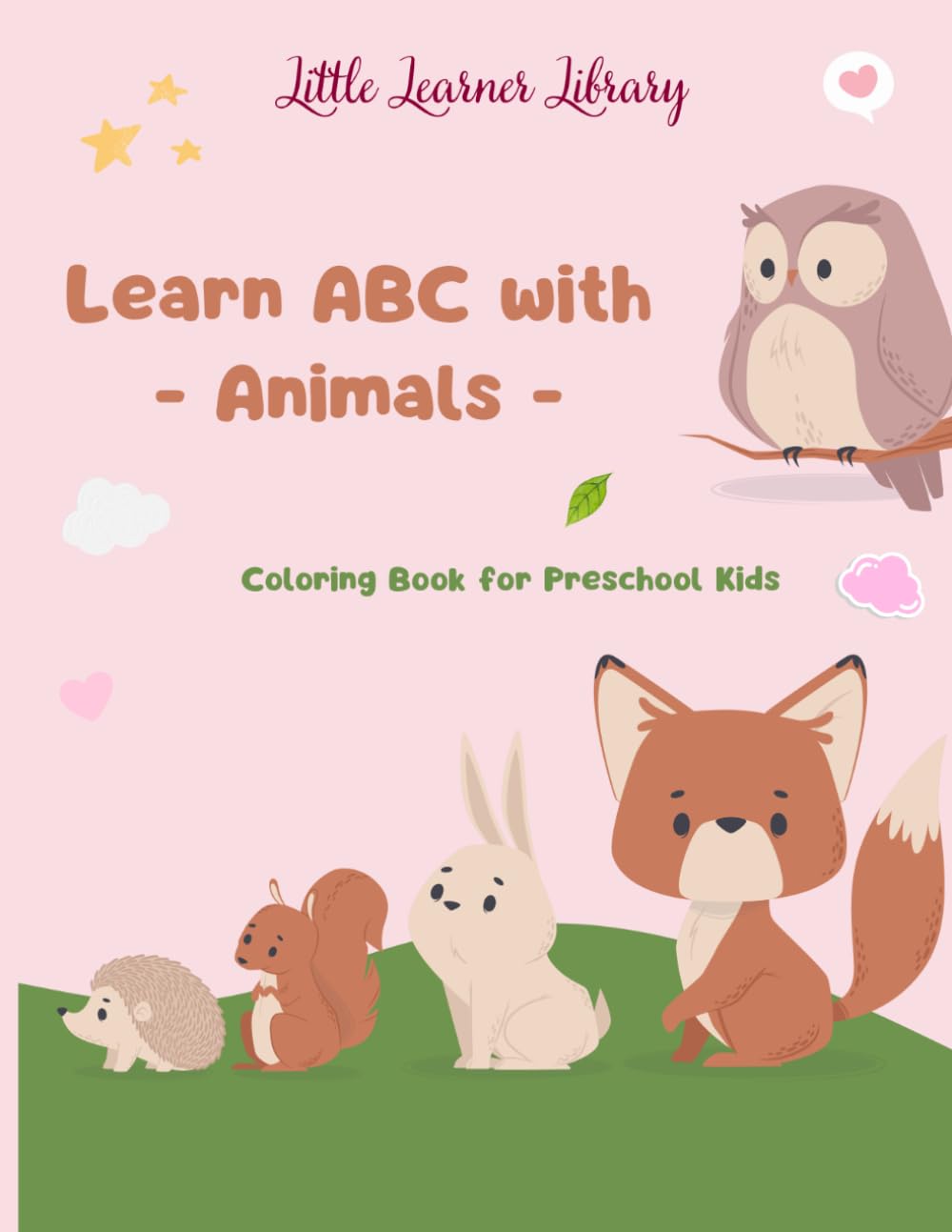 Learn ABC with - Animals -: Coloring Book for Preschool Kids (Little Learner Library)