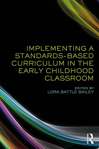 Implementing a Standards-Based Curriculum in the Early Childhood Classroom      1st Edition, Kindle Edition