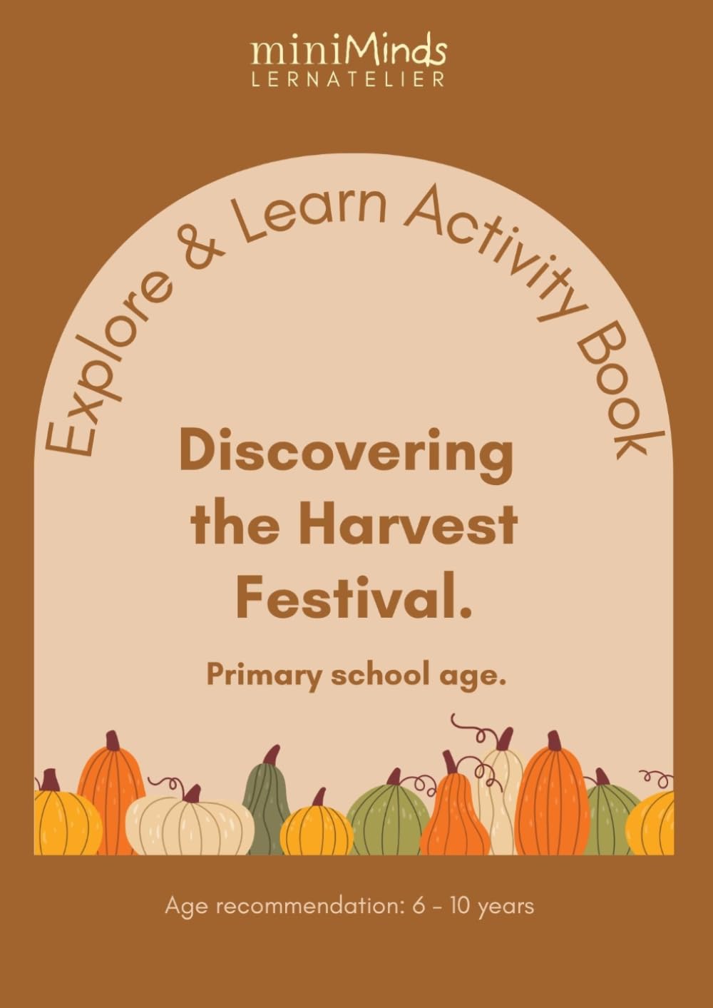 Explore & Learn Activity Book: Discovering the Harvest Festival. Primary school age