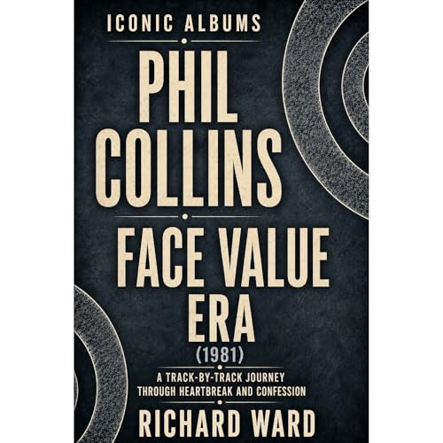 Iconic Albums Phil Collins The Face Value Years (1981)