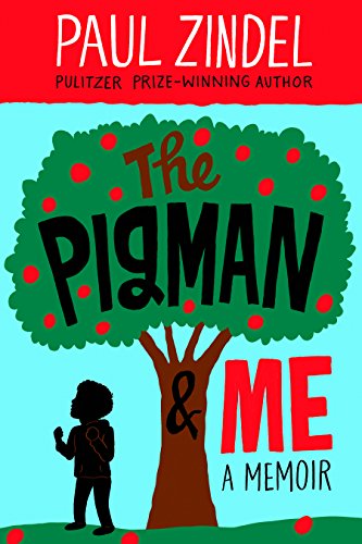 The Pigman & Me (Paul Zindel Classic Novels)