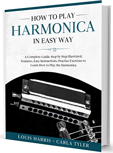 How to Play Harmonica in Easy Way: A Complete Guide illustrated Step