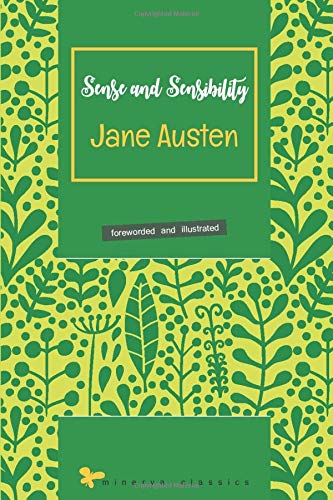 Sense and Sensibility (Foreworded and Illustrated)