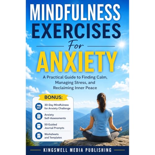 Mindfulness Exercises For Anxiety Audiobook By Kingswell Media Publishing cover art