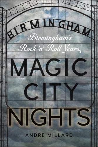 Magic City Nights: Birmingham's Rock 'n' Roll Years (Music / Interview)