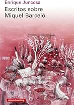 Escritos sobre Miquel Barceló