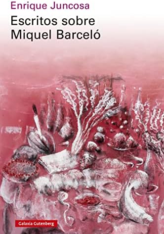 Escritos sobre Miquel Barceló