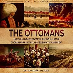 Couverture de The Ottoman Empire and Suleiman the Magnificent