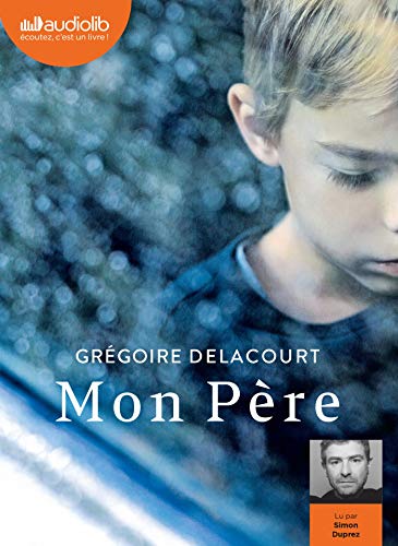 Télécharger Mon Père: Livre audio 1 CD MP3 Livre eBook France