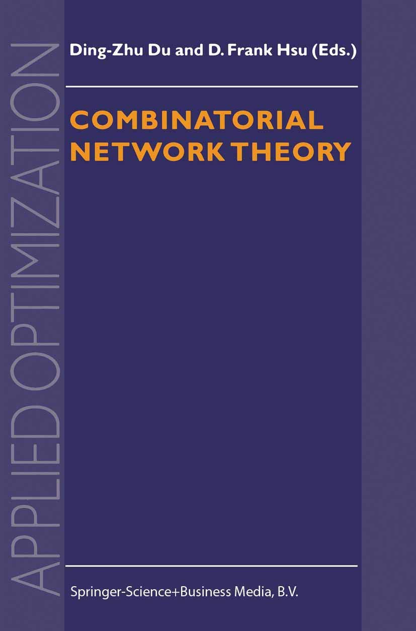 Combinatorial Network Theory: 1 (Applied Optimization)