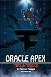 Oracle APEX Tips and Tricks - I (English Edition)