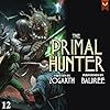 The Primal Hunter 12: A LitRPG Adventure