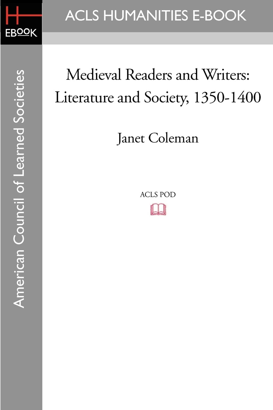 Medieval Readers and Writers: Literature and Society, 1350-1400