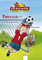 Patrick und der Meisterkicker. ( Ab 7 J.). 3401092332 Book Cover