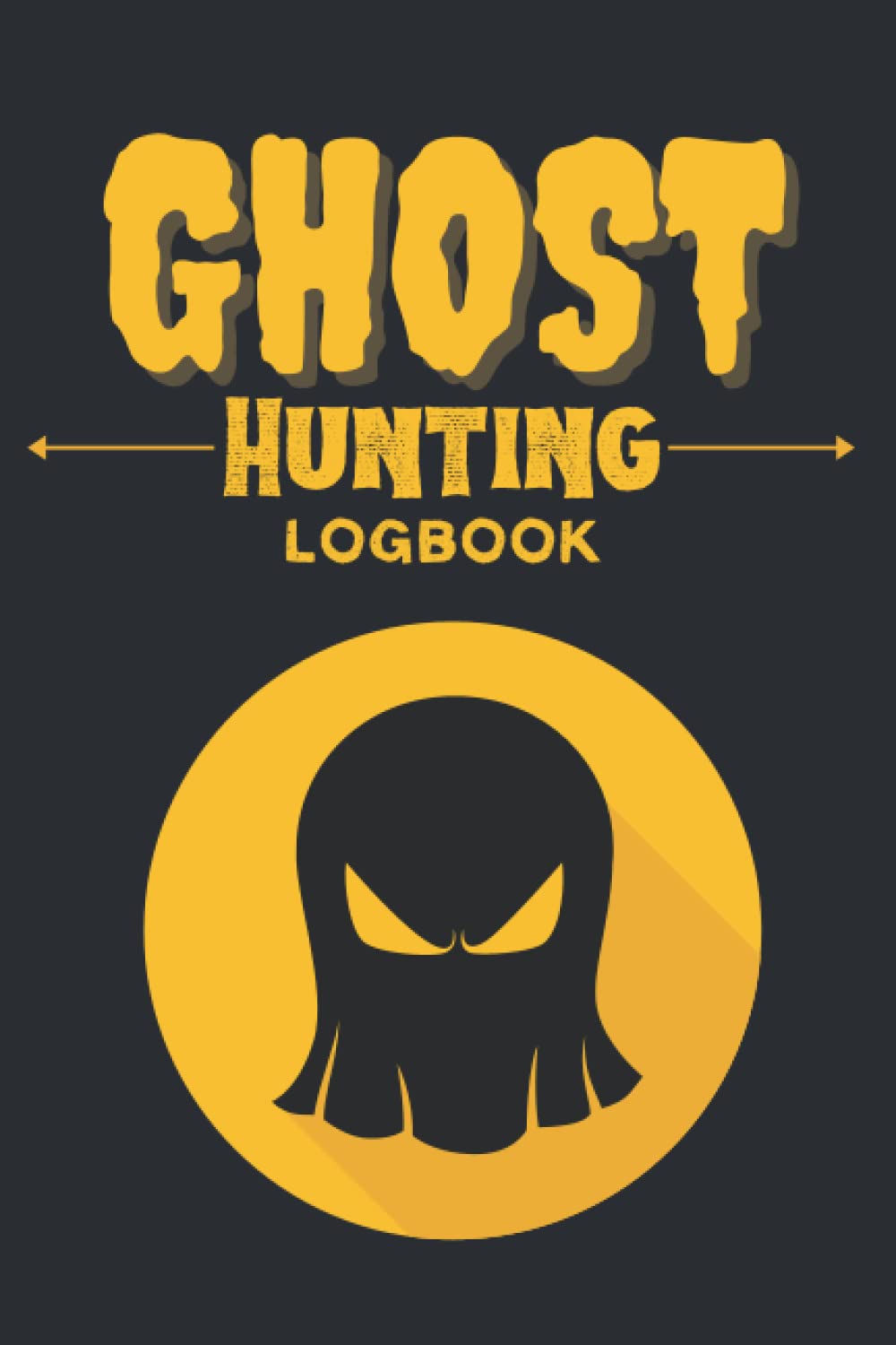 Ghost hunting: Logbook for paranormal activity investigation, gift for ghosts hunters
