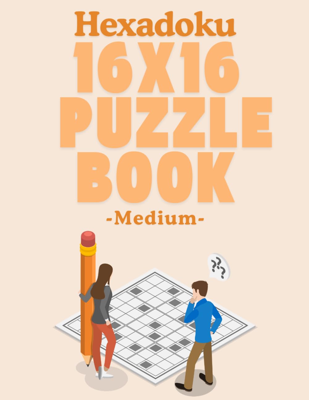 Hexadoku 16X16 Puzzle Book: Medium 16×16 Sudoku Puzzles