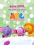 Bath Song and More Kids Songs by All Babies Channel