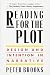 Reading for the Plot: Design and Intention in Narrative