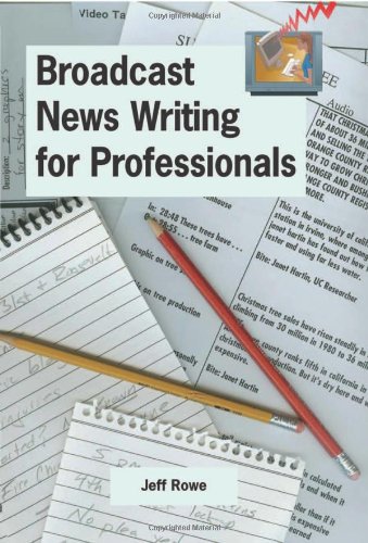 Broadcast News Writing For Professionals
