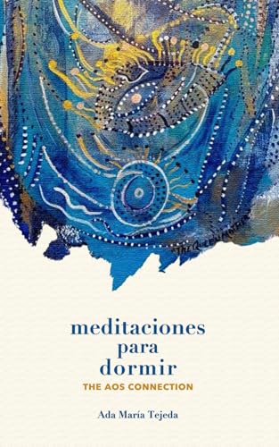 Meditaciones para Dormir: The AOS Connections (Spanish Edition)