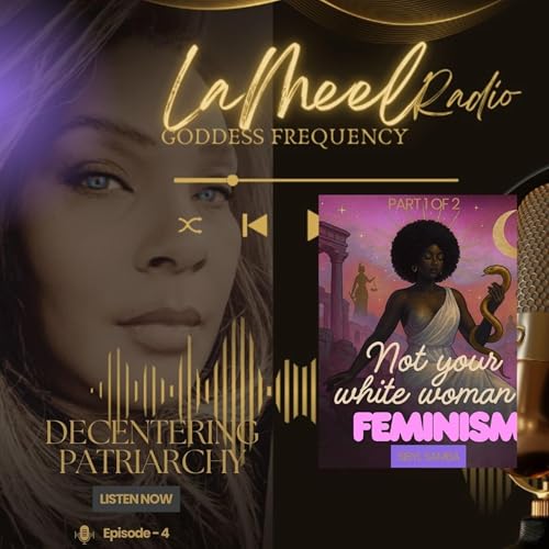 De-Centering Patriarchy (Part One) with Sibyl Samba