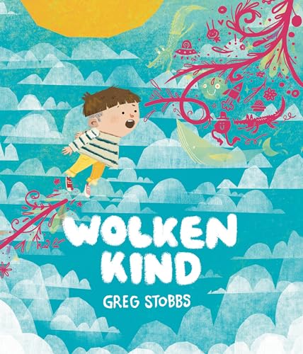 Wolkenkind: Wolkenkind. Bobby ist ein verträumtes Kind, das gegen seine Unkonzentriertheit ankämpft. Ein Kinderbuch über das Anderssein und den Umgang mit ADHS sowie Neurodiversität. Bilderbuch ab 4