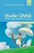 Studio Ghibli: The Films of Hayao Miyazaki and Isao Takahata