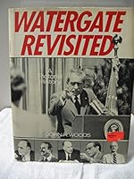 Watergate Revisited: A Pictorial History 080650952X Book Cover