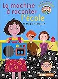 La machine à raconter l\'école: Le petit monde de Mademoiselle Prout