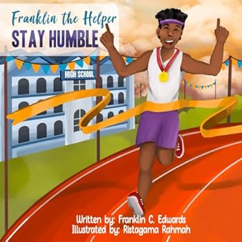 Franklin the Helper - Stay Humble