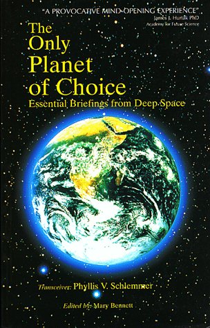 The Only Planet of Choice: Essential Briefings from Deep Space