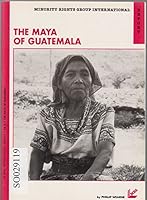 The Maya of Guatemala (Minority Rights Group Report No. 62) 1897693559 Book Cover