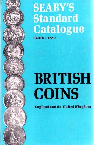 Seaby Seaby's Standard Catalogue of British Coins parts 1 and 2 - Coins of ...