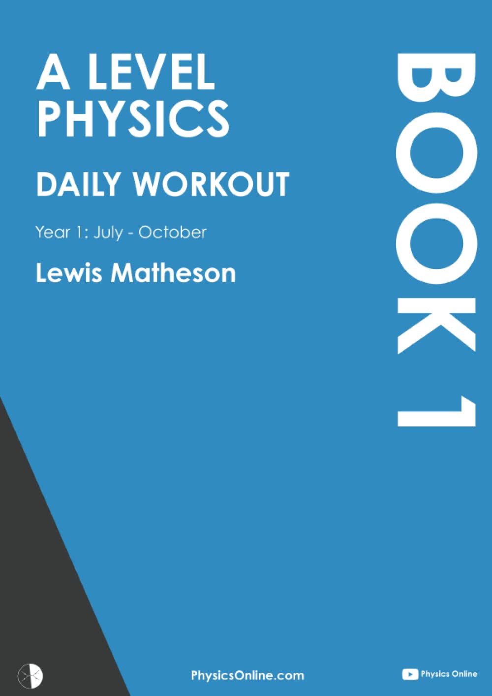 A Level Physics - Daily Workout 1: Year 1 - July to October