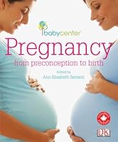 Babycenter Pregnancy: From Preconception To Birth 1553631323 Book Cover
