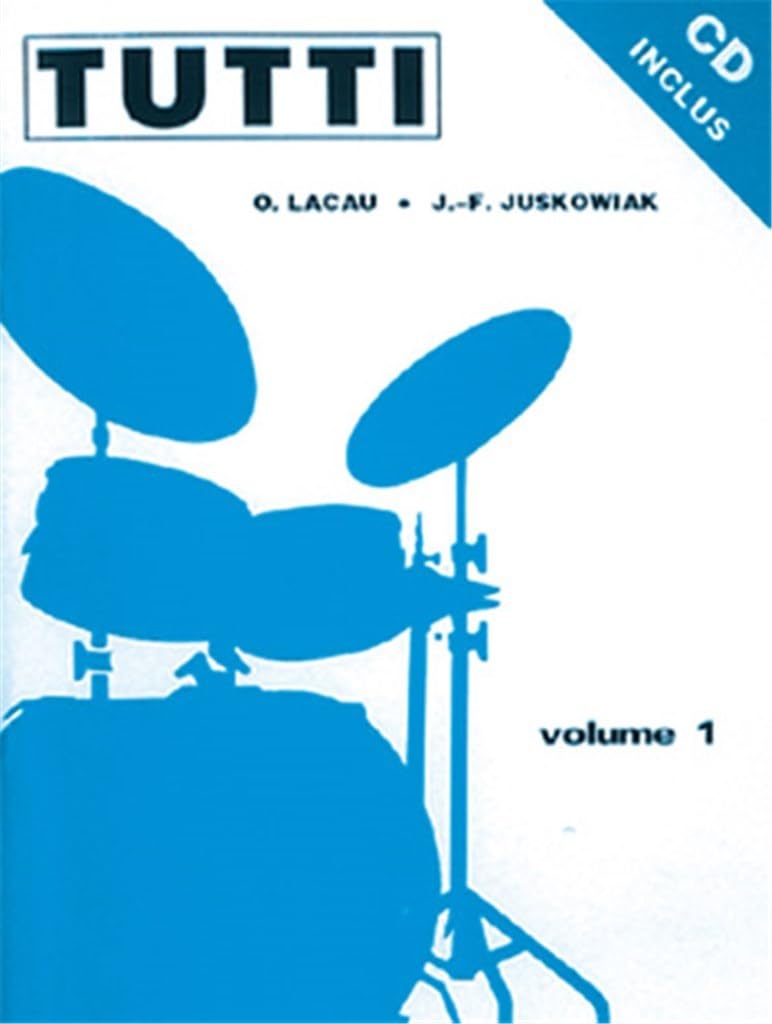 Juskowiak Jacques-Francois/Lacau Olivier Tutti Vol1 Drums Bk/Cd French