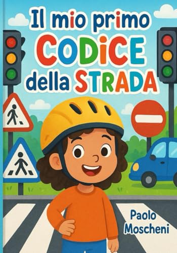  IL MIO PRIMO CODICE DELLA STRADA