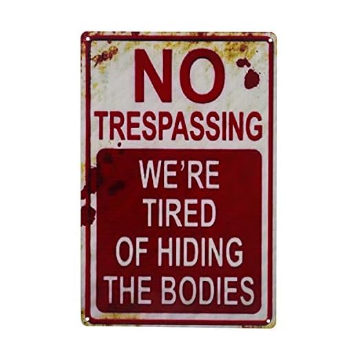 Halloween Decoration Halloween Signs Retro Fashion chic Funny Metal Tin Sign No Trespassing We're Tired of Hiding The Bodies.
