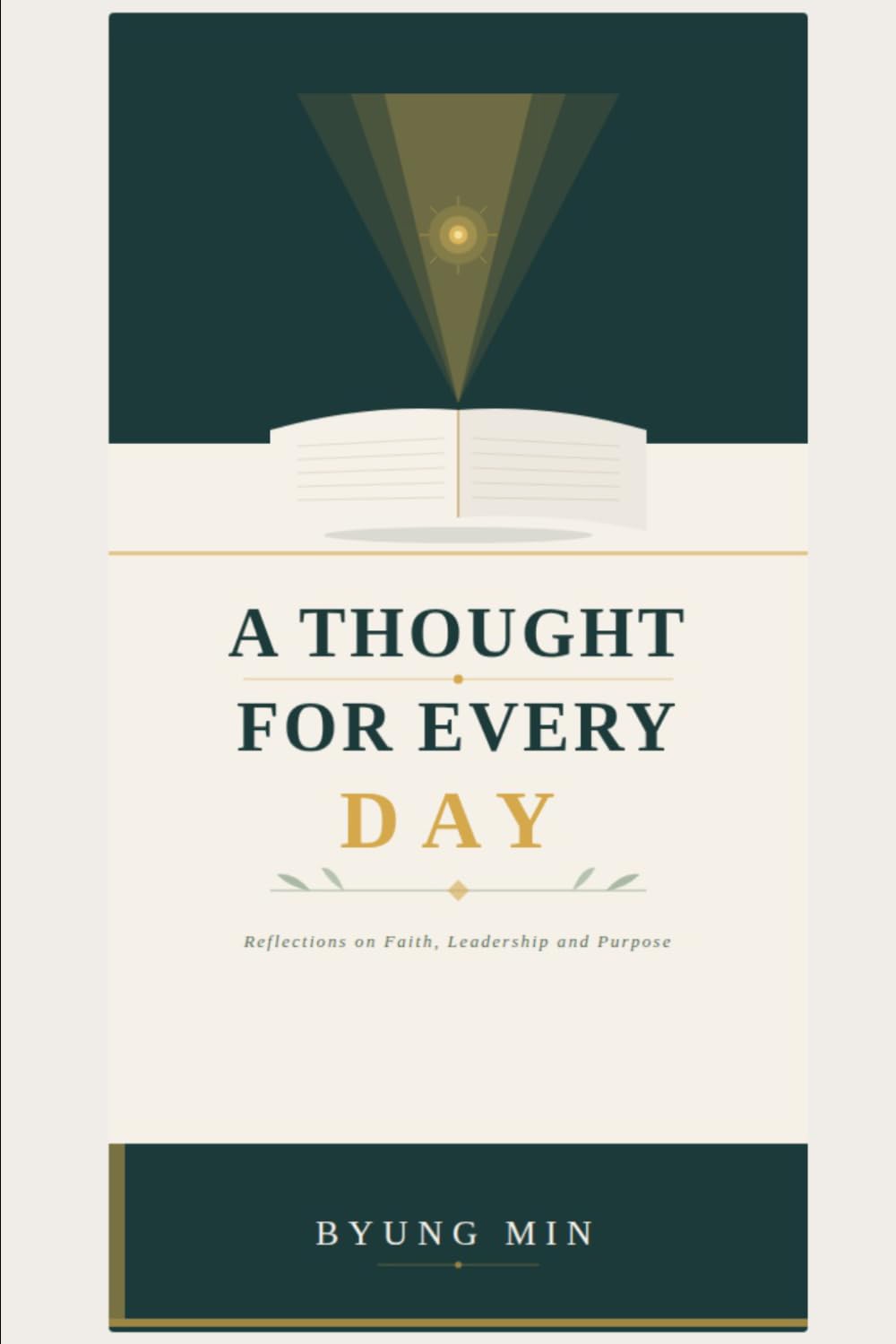 A THOUGHT FOR EVERY DAY: Reflections on Faith, Leadership, and Purpose