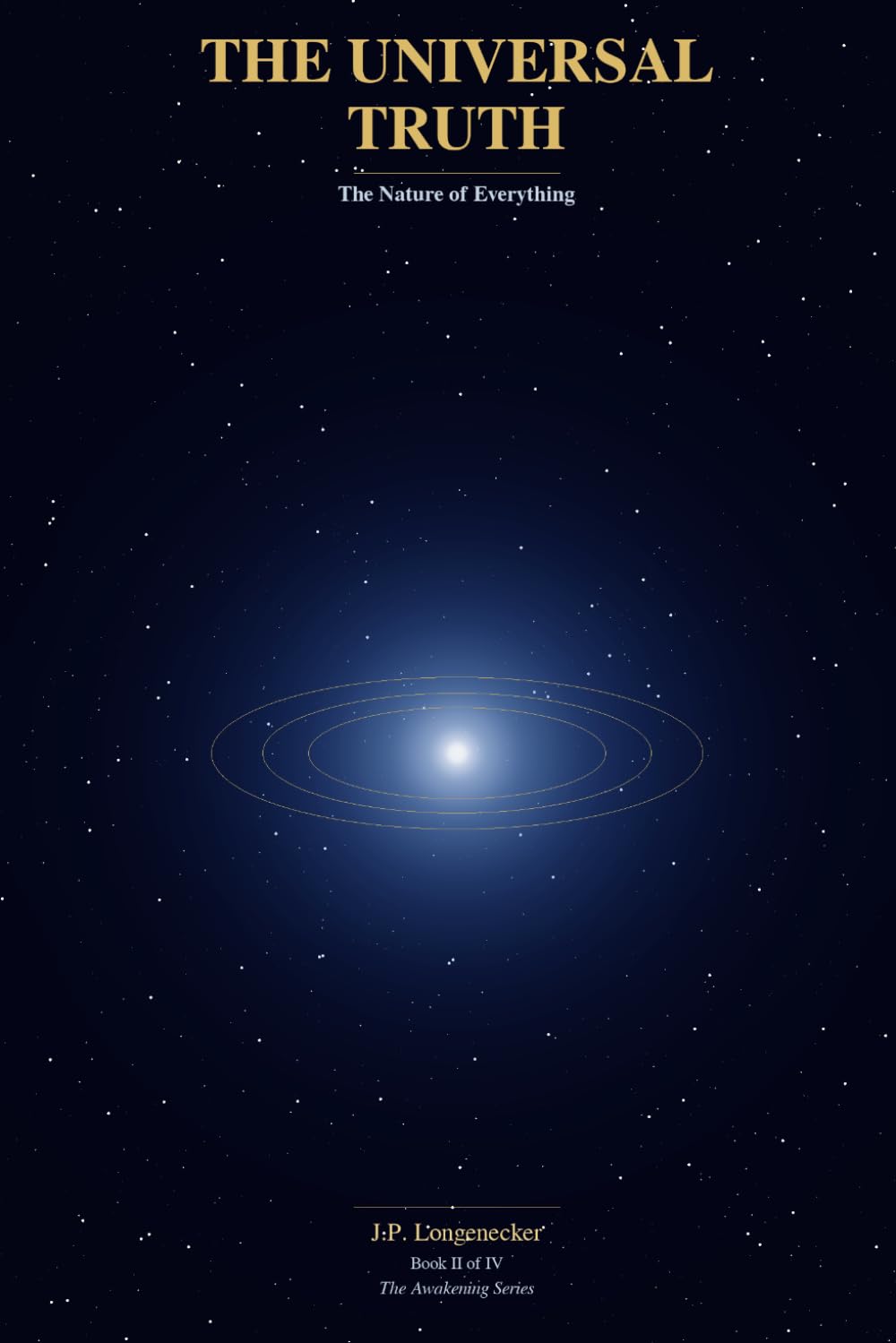 The Universal Truth: Part II (Awakening)