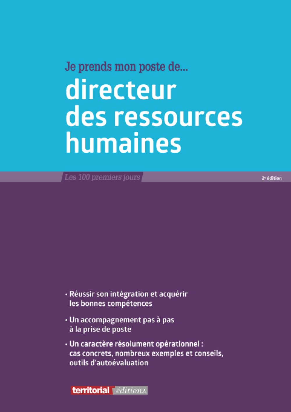Je prends mon poste de directeur des ressources humaines (Les cent premiers jours)