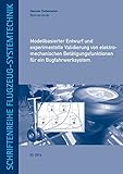  Modellbasierter Entwurf und experimentelle Validierung von elektro-mechanischen Betätigungsfunktionen für ein Bugfahrwerksystem (Schriftenreihe Flugzeug-Systemtechnik)