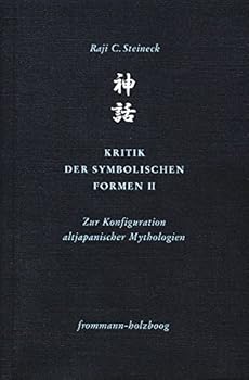 Paperback Kritik Der Symbolischen Formen II: Zur Konfiguration Altjapanischer Mythologien [German] Book