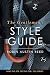 The Gentleman's Style Guide: Land the Job. Get the Girl. Feel Great.