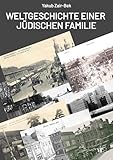 Weltgeschichte einer jüdischen Familie: In diesem Buch wird die Geschichte einer großen jüdischen Familie erzählt. Die Familiengeschichte erstreckt sich ... des 19. Jahrhunderts bis zur Gegenwart.