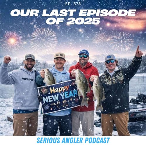 Our Last Episode of 2025 with the Serious Angler Crew