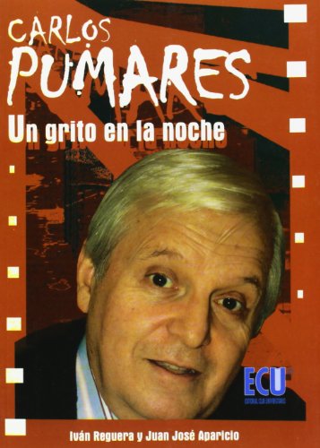 Carlos Pumares: Un grito en la noche