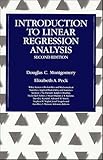 Introduction to Linear Regression Analysis, 2nd Edition